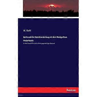Berlin Und Die Mark Brandenburg Mit Dem Markgraftum Niederlausitzin Ihrer Geschi - BoD Third Party Titles - Paperback - English Book - History