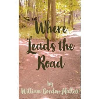 Where Leads The Road