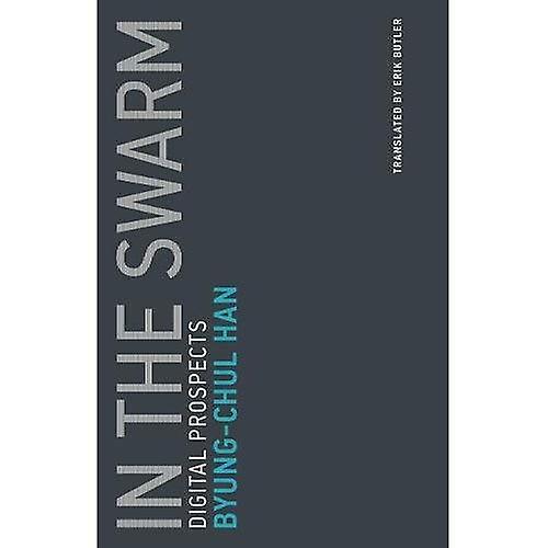 In the Swarm: Digital Prospects (Untimely Meditations)