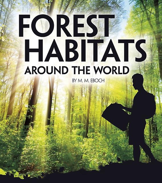 Forest Habitats Around The World