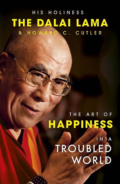 The Art Of Happiness In A Troubled World by Dalai Lama Paperback
