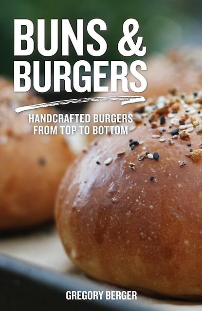 Buns And Burgers by Gregory Berger Paperback