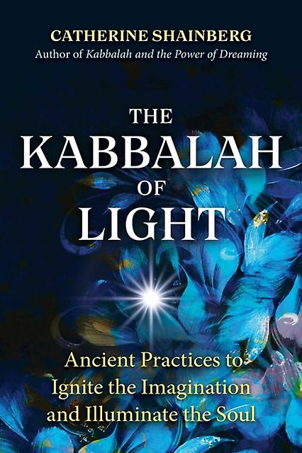 The Kabbalah Of Light by Catherine Shainberg Paperback Book