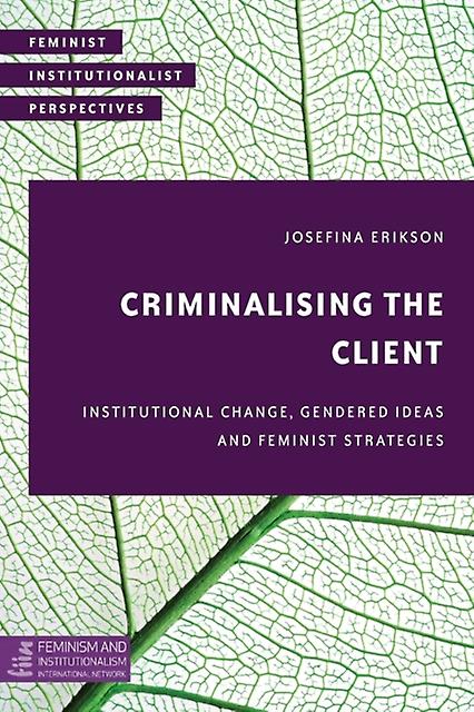 Criminalising The Client by Josefina Erikson Paperback Book