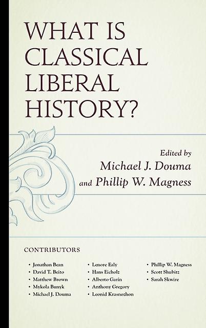 What Is Classical Liberal History Paperback Book