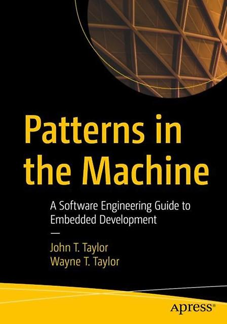Patterns In The Machine by Wayne T. Taylor Paperback