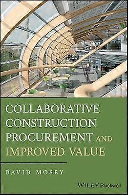Collaborative Construction Procurement and Improved Value