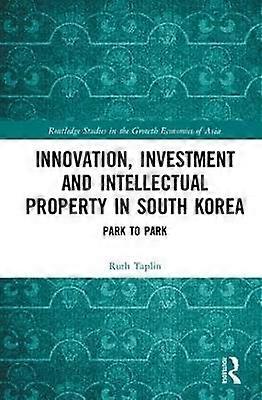 Innovation Investment and Intellectual Property in South Korea