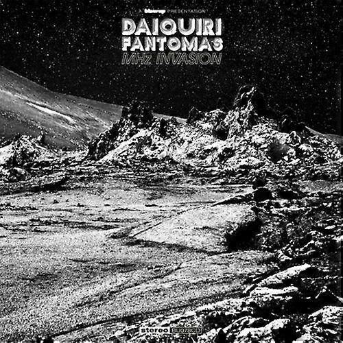 Daiquiri Fantomas MHz Invasion CD (2013) NEW