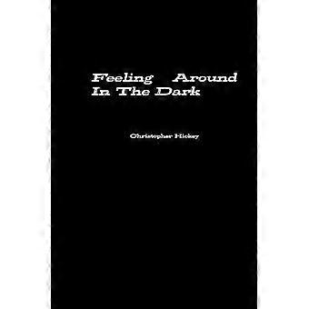 Feeling Around in the Dark