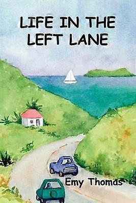 Life in the Left Lane