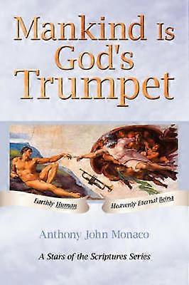 Mankind is God's Trumpet