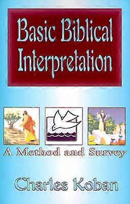 Basic Biblical Interpretation A Method and Survey