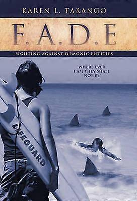F.A.D.E Fighting Against Demonic Entities