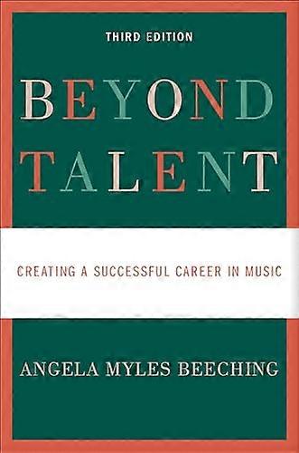 Beyond Talent: Creating a Successful Career in Music