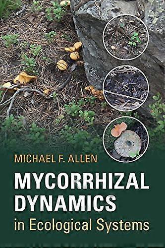 Mycorrhizal Dynamics in Ecological Systems
