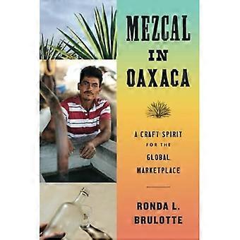 Mezcal in Oaxaca: een ambachtelijke geest voor de wereldmarkt