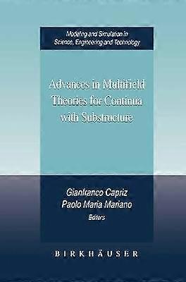 Advances in Multifield Theories for Continua with Substructure