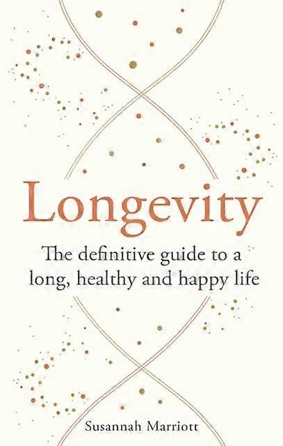 Longevity by Susannah Marriott Paperback