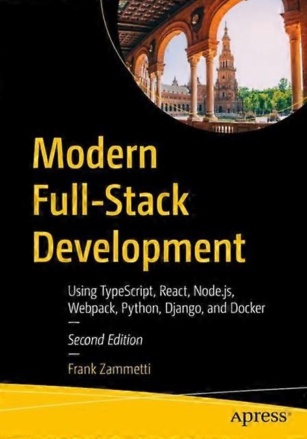 Modern Full-stack Development Using Typescript React Node.js Webpack - Frank Zammetti - Paperback - English Book - Web programming