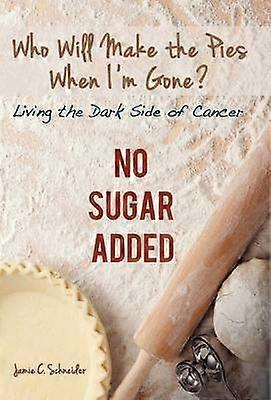 Who Will Make the Pies When I'm Gone?