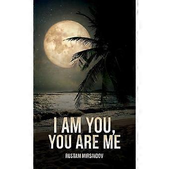 I Am You You Are Me - Rustam Mirsaidov