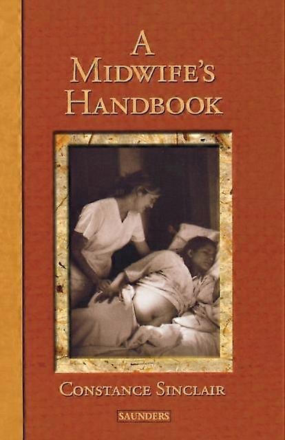 A Midwifes Handbook - Constance Sinclair