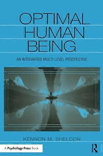 Optimal Human Being: An Integrated Cross-disciplinary Approach