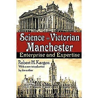 Tiede viktoriaanisessa Manchesterissa: yritystoiminta ja asiantuntemus