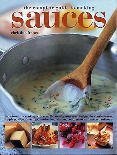 The Complete Guide til at gøre saucer