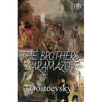 The Brothers Karamzov - Fyodor Dostoyevsky
