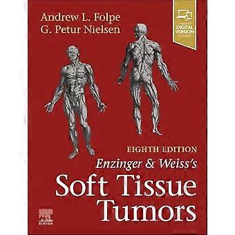 Enzinger and Weisss Soft Tissue Tumors