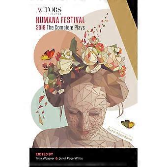 Humana Festival 2018 The Complete Plays - Bloomsbury Publishing PLC - Pehmeäkantinen - en-Book