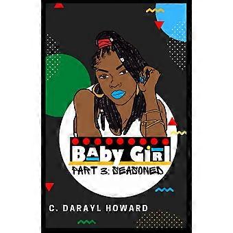 BabyGirl Part 3 Seasoned