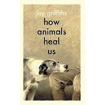 How animals heal us