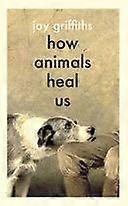 How animals heal us