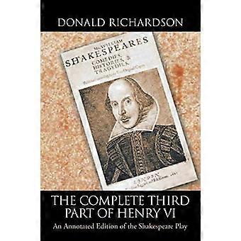 The complete third part of henry vi an annotated edition of the shakespeare play