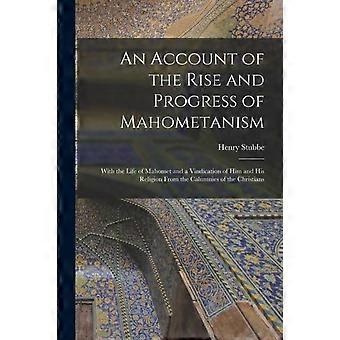 An Account Of The Rise And Progress Of Mahometanism With The Life Of Mahomet And - Henry Stubbe - Paperback - en Book