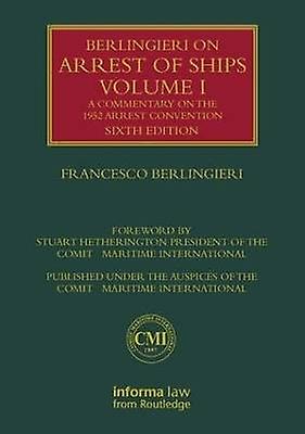 Berlingieri on Arrest of Ships Volume I