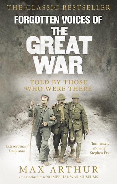 Forgotten Voices Of The Great War by Max Arthur Paperback Book
