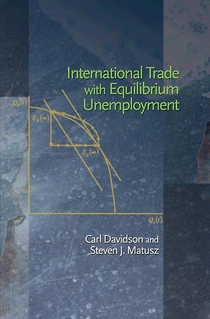 International Trade With Equilibrium Unemployment by Steven J. Matusz Paperback Book