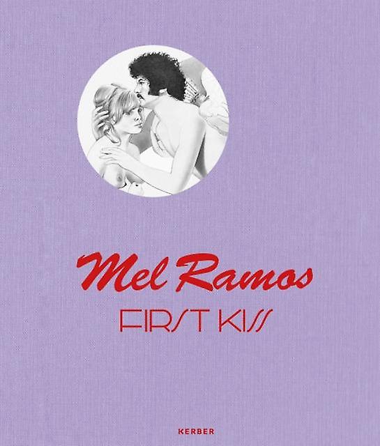 Mel Ramos - Kerber Verlag - Art and design styles: Pop art - Kerber Verlag - Hardback