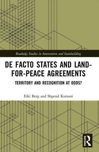 De Facto States And Landforpeace Agreements by Kursani & Shpend Leiden University & The Netherlands Paperback