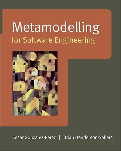 Metamodelling For Software Engineering by Cesar GonzalezPerez Hardback Book