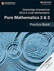 Cambridge International As A Level Mathematics Pure Mathematics 2 3 Practice B Paperback Book