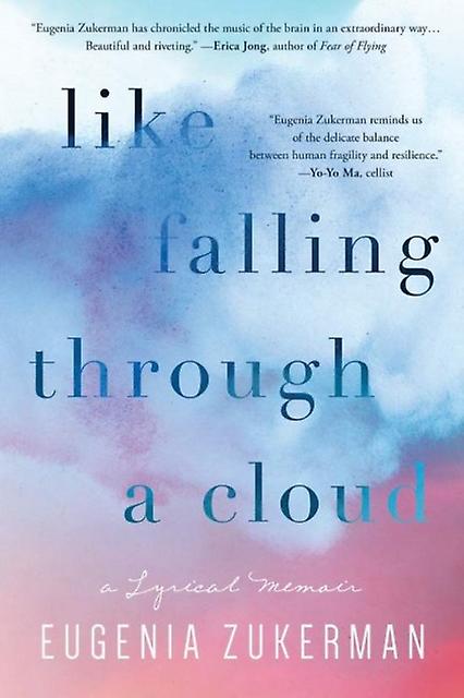 Like Falling Through a Cloud by Eugenia Zukerman