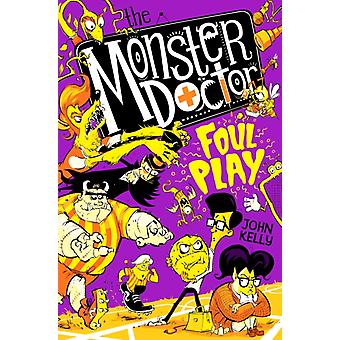 Le Docteur Monstre : Coup bas - John Kelly