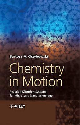 Chemistry in Motion - Reaction-Diffusion Systems for Micro- and Nanotechnology