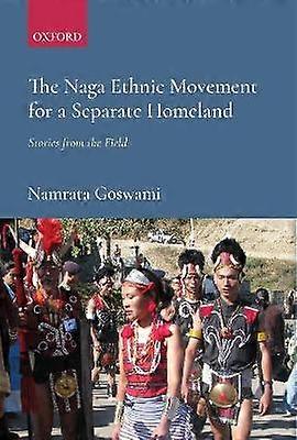 The Naga Ethnic Movement for a Separate Homeland