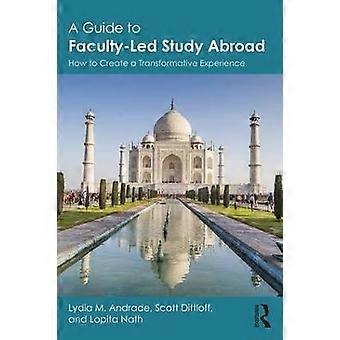 A Guide to Faculty-Led Study Abroad